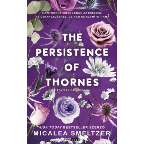 Micalea Smeltzer: The Persistence of Thornes - A tövisek szívóssága - (Különleges kiadás)