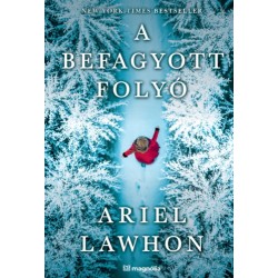 Ariel Lawhon: A befagyott folyó
