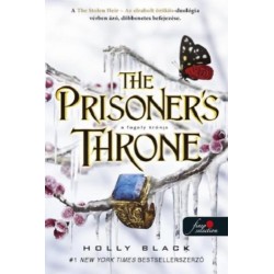 Holly Black: The Prisoner's Throne - A fogoly trónja - Az elrabolt örökös 2.