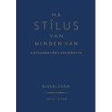 Bihari Ádám: Ha stílus van, minden van - A stílusos férfi kézikönyve