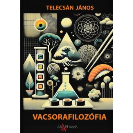 Telecsán János: Vacsorafilozófia