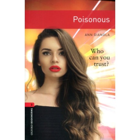 Ann Gianola: Poisonous - Oxford Bookworms Library 3