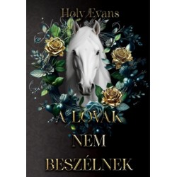 Holy Evans: A lovak nem beszélnek - (Különleges kiadás)
