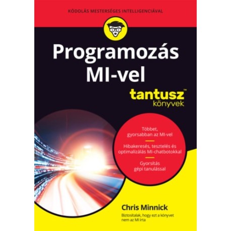 Chris Minnick: Programozás MI-vel - Kódolás mesterséges intelligenciával