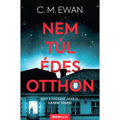 C. M. Ewan: Nem túl édes otthon