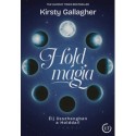 Kirsty Gallagher: Holdmágia - Élj összhangban a Holddal!