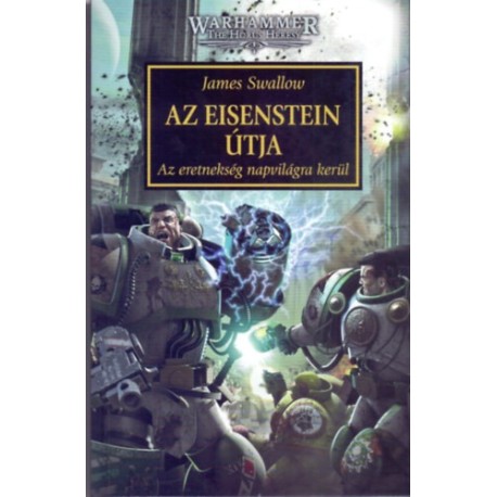 James Swallow: Az Eisenstein útja - Az eretnekség napvilágra kerül
