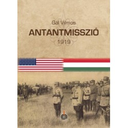 Gál Vilmos: Antantmisszió - 1919