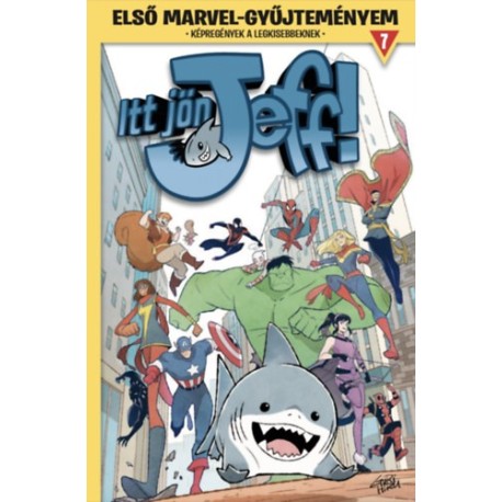 Kelly Thompson: Első Marvel-gyűjteményem 7. - Itt jön Jeff 1.