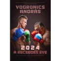Vogronics András: 2024 - A recsegés éve - Flekkek az utókornak