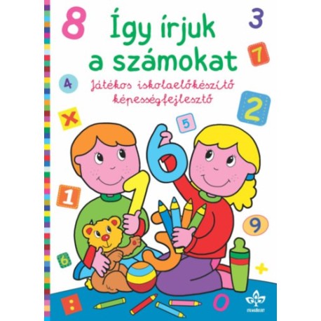 Így írjuk a számokat - Játékos iskolaelőkészítő képességfejlesztő