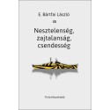 E. Bártfai László: Nesztelenség, zajtalanság, csendesség