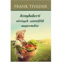 Frank Tivadar: Konyhakerti növények szántóföldi magtermelése