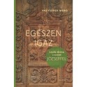 Krzysztof Wons: Egészen igaz - Lectio divina a názáreti Józseffel