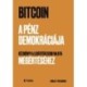 Tótik Róbert: Bitcoin - A pénz demokráciája