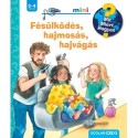 Andrea Erne: Fésülködés, hajmosás, hajvágás - Mit? Miért? Hogyan? Mini 70.