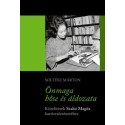 Soltész Márton: Önmaga hőse és áldozata - Közelítések Szabó Magda karriertörténetéhez