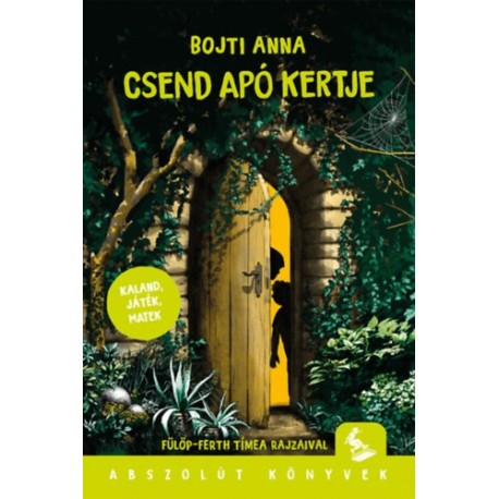 Bojti Anna: Csend apó kertje