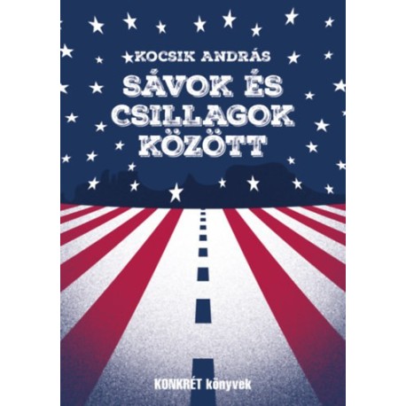 Kocsik András: Sávok és csillagok között