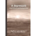 A depresszió megelőzése és szelíd gyógymódjai - Napfényes egészségkalauz 7. - Holisztikus terápiák mindenkinek