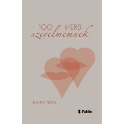 Burmai Teofil: 100 vers szerelmemnek
