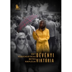 Dévényi Viktória: Egy pszichiátriai beteg naplója