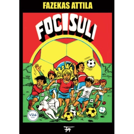 Fazekas Attila: Focisuli - Fazeks Attila füzetek 1.