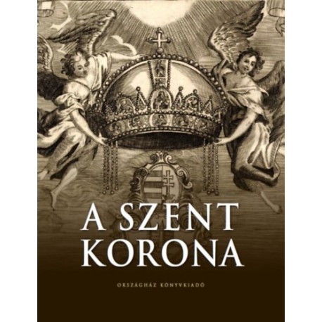 Zágoni-Bogsch Gergely: A Szent Korona