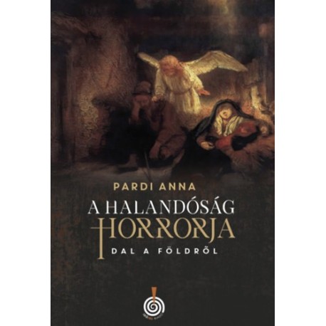 Pardi Anna: A halandóság horrorja - Dal a Földről