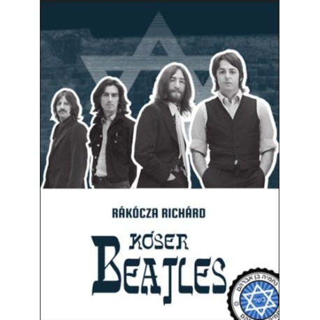 Rákócza Richárd: Kóser Beatles