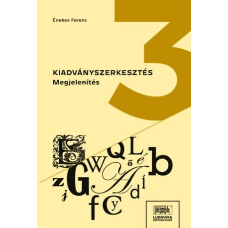 Énekes Ferenc: Kiadványszerkesztés 3. - Megjelenítés