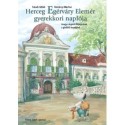 Faludi Ildikó, Reményi Márton: Herceg Egérváry Elemér gyerekkori naplója - Avagy a legelső feljegyzések a gödöllői kastélyból
