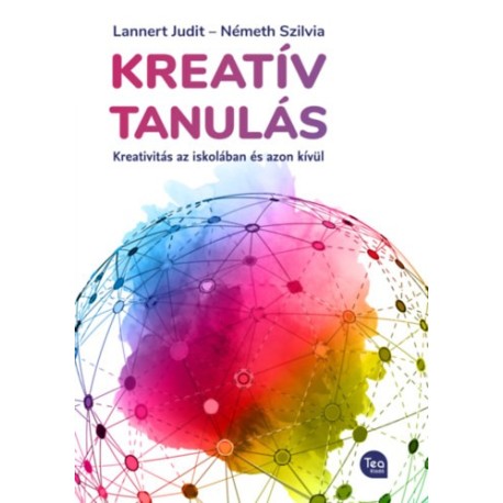 Lannert Judit, Németh Szilvia: Kreatív tanulás - Kreativitás az iskolában és azon túl