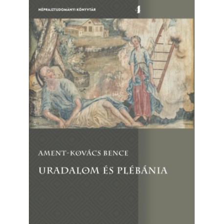 Ament-Kovács Bence: Uradalom és plébánia