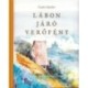 Csoóri Sándor: Lábon járó verőfény - (Gyermekversek, 1987)