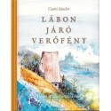 Csoóri Sándor: Lábon járó verőfény - (Gyermekversek, 1987)