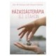 John M. Gottman, Julie Schwartz Gottman: Házasságterápia új utakon - A Gottman-módszerrel a szeretetteljes és tartós házasságért