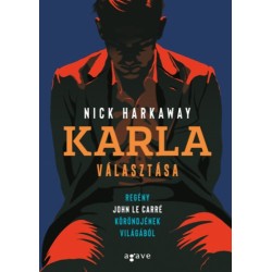 Nick Harkaway: Karla választása