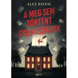 Alex Pavesi: A meg sem történt gyilkosságok