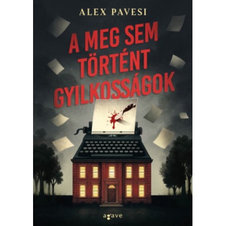 Alex Pavesi: A meg sem történt gyilkosságok
