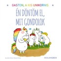 Aurélie Chien Chow Chine: Gaston a kis unikornis - Én döntöm el, mit gondolok