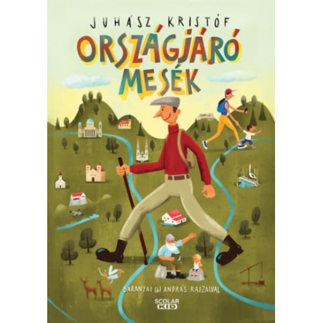 Juhász Kristóf: Országjáró mesék