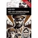 Grób Imre: Hét év Szibériában - A krasznojarszki pokolban