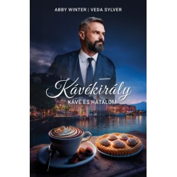 Veda Sylver, Abby Winter: Kávékirály - Kávé és hatalom