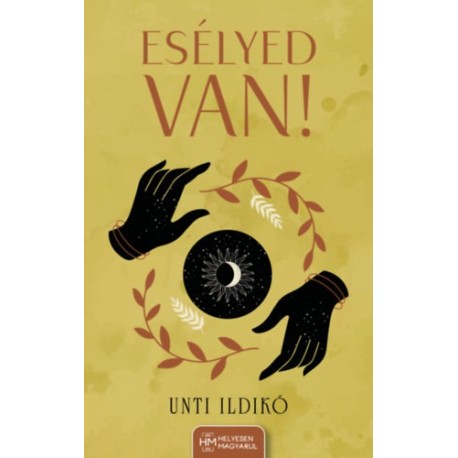 Unti Ildikó: Esélyed van!