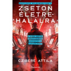 Czibere Attila: Zseton életre-halálra - Maffiózók bálnamerciben 2.
