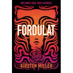 Kirsten Miller: Fordulat