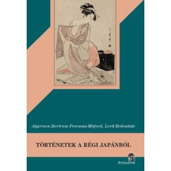 Algernon Bertram Freeman-Mitford: Történetek a régi Japánból