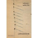 Véssey Miklós: Lerakódik