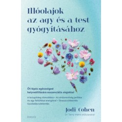 Jodi Cohen: Illóolajok az agy és a test gyógyításához - Öt lépés egészséged helyreállítására esszenciális olajokkal